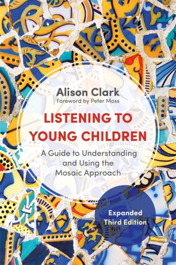 Listening to Young Children, Expanded Third Edition (e-bog) af Clark, Alison