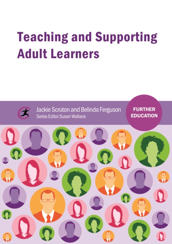 Teaching and Supporting Adult Learners (e-bog) af Ferguson, Belinda