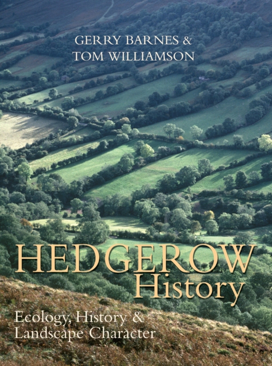 Hedgerow History (e-bog) af Tom Williamson, Williamson