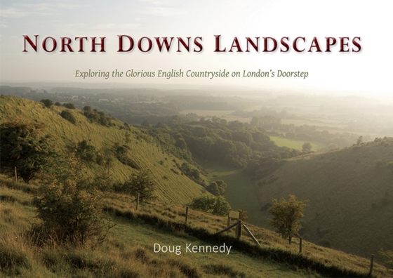 North Downs Landscapes (e-bog) af Doug Kennedy, Kennedy