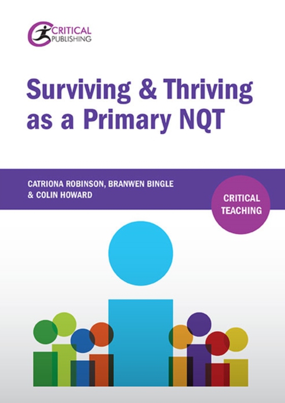 Surviving and Thriving as a Primary NQT (e-bog) af Howard, Colin