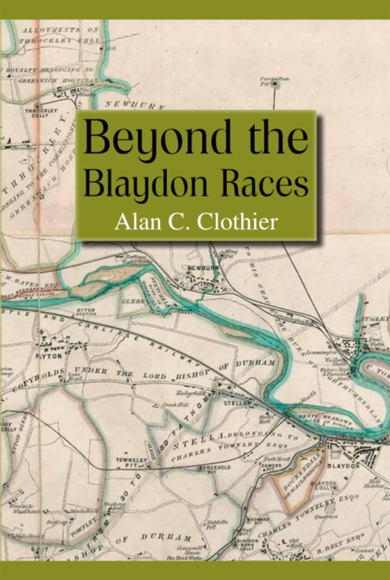 Beyond the Blaydon Races (e-bog) af Clothier, Alan