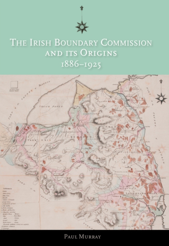 Irish Boundary Commission and Its Origins 1886-1925 (e-bog) af Murray, Paul
