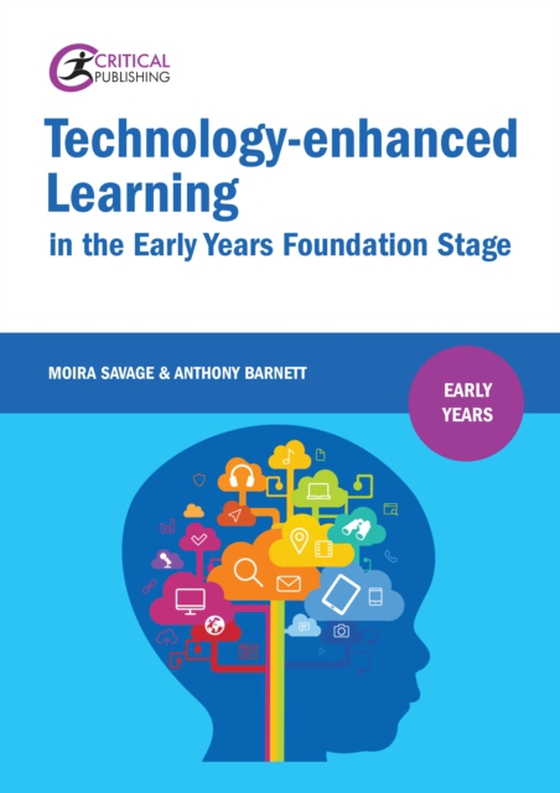 Technology-enhanced Learning in the Early Years Foundation Stage (e-bog) af Barnett, Anthony