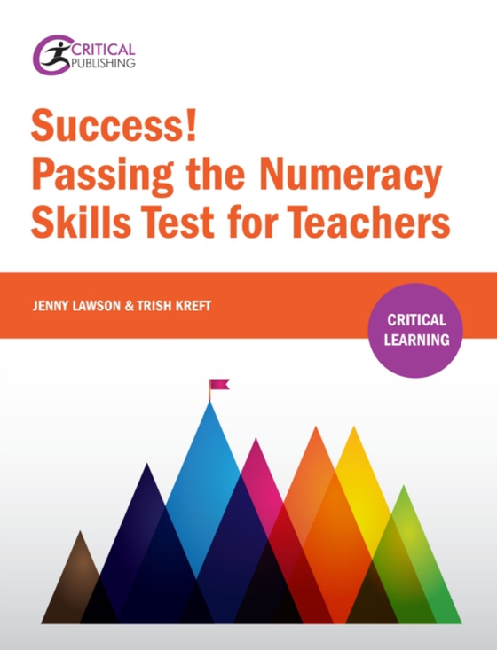 Success! Passing the Numeracy Skills Test for Teachers (e-bog) af Kreft, Trish