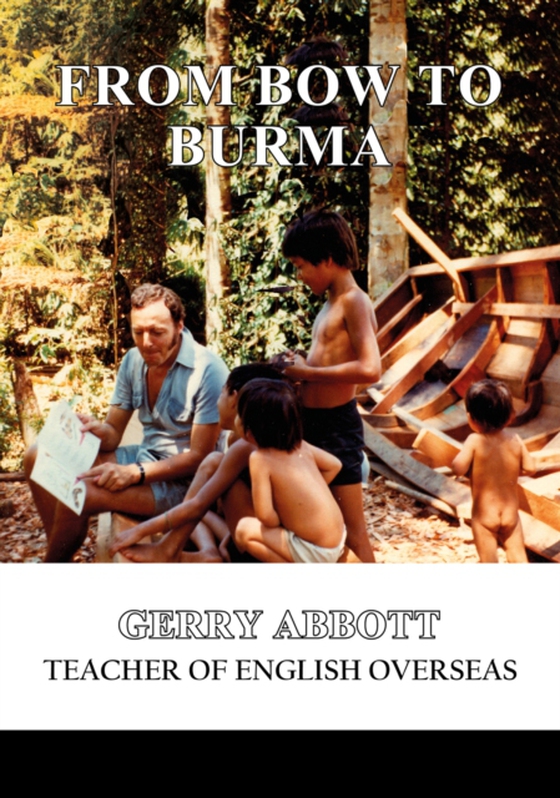 From Bow to Burma