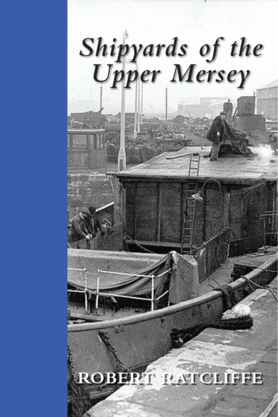 Shipyards of the Upper Mersey (e-bog) af Ratcliffe, Robert