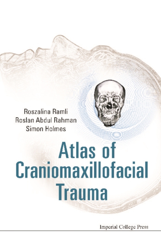 Atlas Of Craniomaxillofacial Trauma (e-bog) af Roslan Abdul Rahman, Abdul Rahman