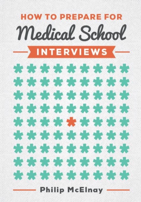 How to Prepare for Medical School Interviews (e-bog) af McElnay, Philip