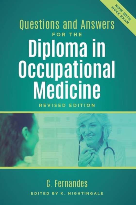 Questions and Answers for the Diploma in Occupational Medicine, revised edition (e-bog) af Nightingale, Karen