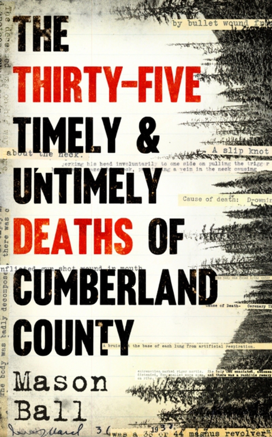 Thirty-Five Timely & Untimely Deaths of Cumberland County