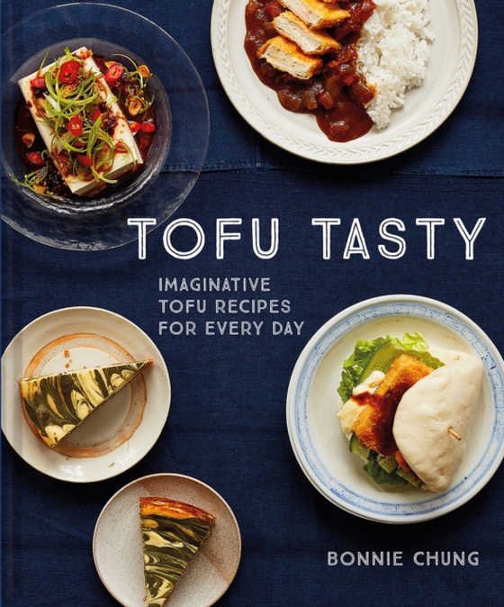 Tofu Tasty (e-bog) af Chung, Bonnie