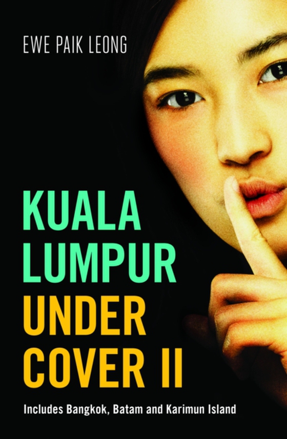 Kuala Lumpur Undercover II (e-bog) af Leong, Ewe