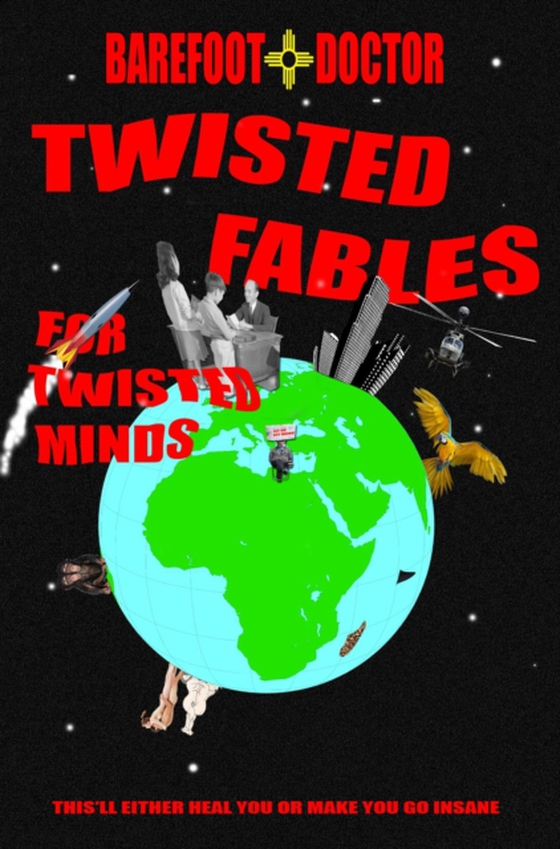 Twisted Fables for Twisted Minds (e-bog) af Doctor, Barefoot