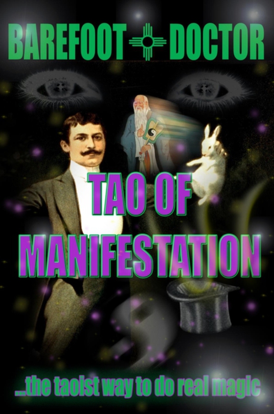 Tao of Manifestation (e-bog) af Doctor, Barefoot