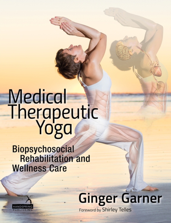 Medical Therapeutic Yoga (e-bog) af Garner, Ginger