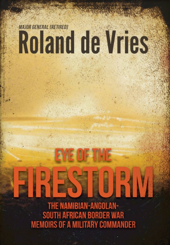 Eye of the Firestorm (e-bog) af Roland de Vries, de Vries