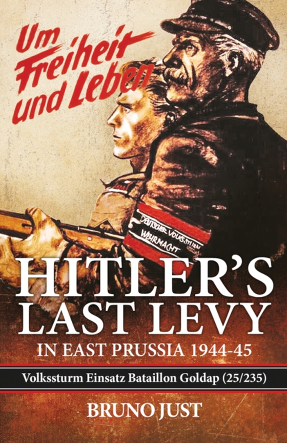 Hitler's Last Levy in East Prussia (e-bog) af Bruno Just, Just