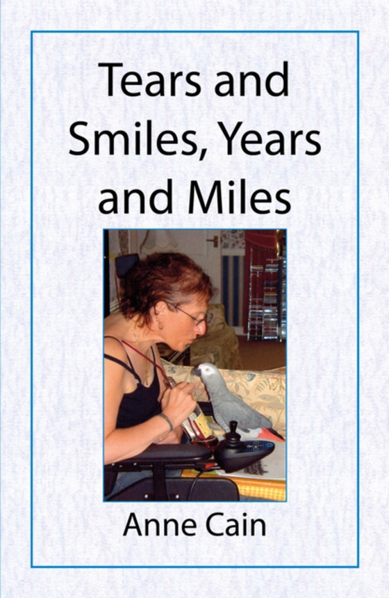 Tears and Smiles, Years and Miles