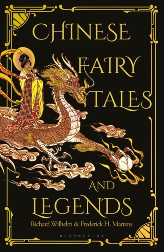 Chinese Fairy Tales and Legends (e-bog) af Richard Wilhelm, Wilhelm