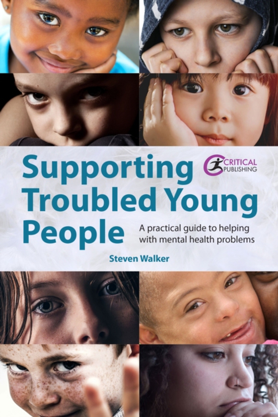 Supporting Troubled Young People (e-bog) af Walker, Steven