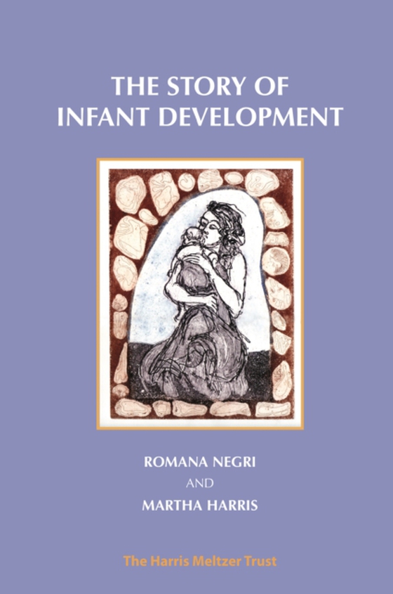 Story of Infant Development (e-bog) af Harris, Martha