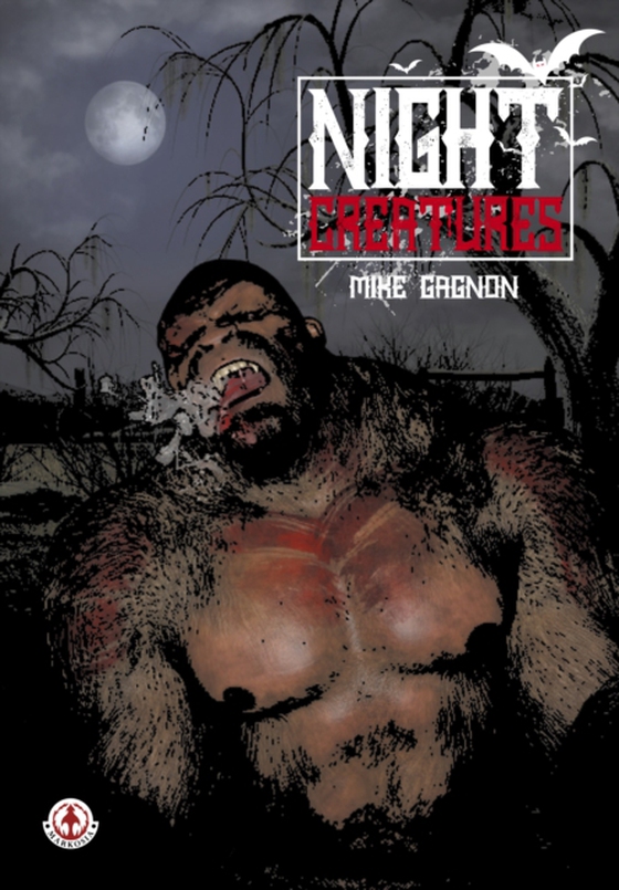 Night Creatures (e-bog) af Gagnon, Mike