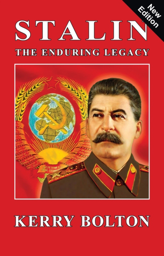 Stalin - The Enduring Legacy (e-bog) af Bolton, Kerry