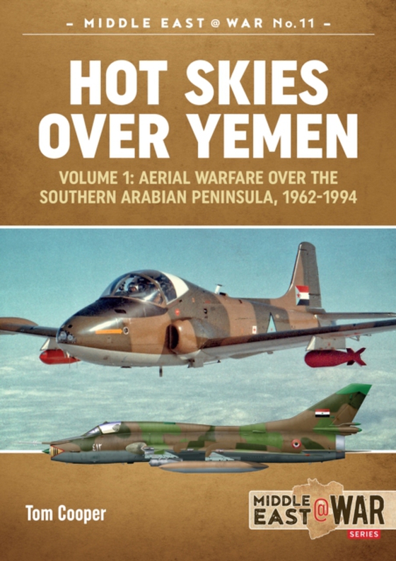 Hot Skies Over Yemen: Aerial Warfare Over the Southern Arabian Peninsula