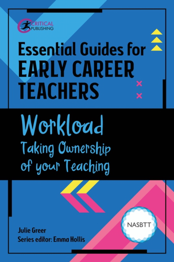 Essential Guides for Early Career Teachers: Workload (e-bog) af Greer, Julie