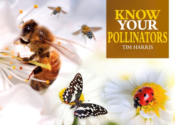 Know Your Pollinators (e-bog) af Harris, Tim