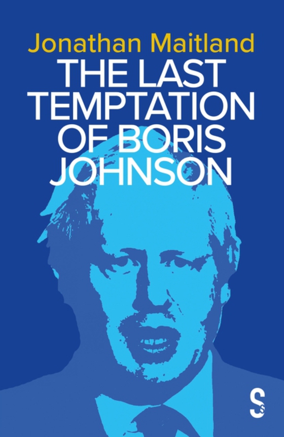 Last Temptation of Boris Johnson (e-bog) af Maitland, Jonathan