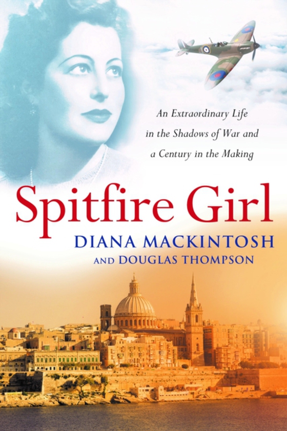 Spitfire Girl (e-bog) af Thompson, Diana Mackintosh and Douglas