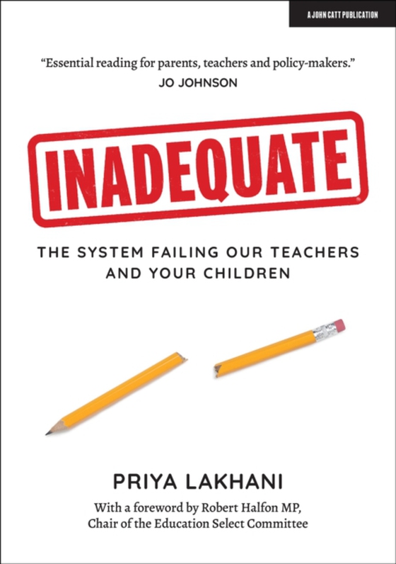 Inadequate: The system failing our teachers and your children (e-bog) af Halfon, Robert