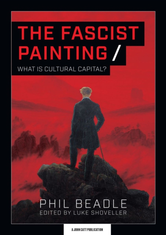 Fascist Painting: What is Cultural Capital? (e-bog) af Beadle, Phil