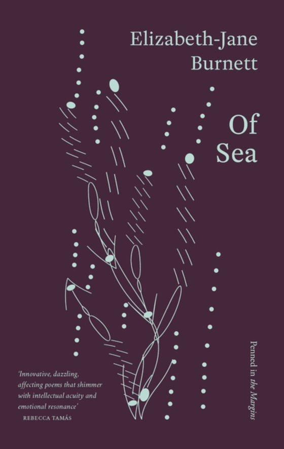 Of Sea (e-bog) af Burnett, Elizabeth-Jane