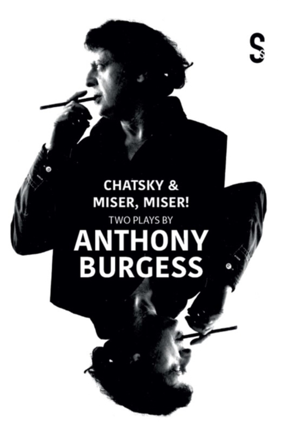 Chatsky & Miser, Miser! Two Plays by Anthony Burgess (e-bog) af Moliere, Jean-Baptiste Poquelin