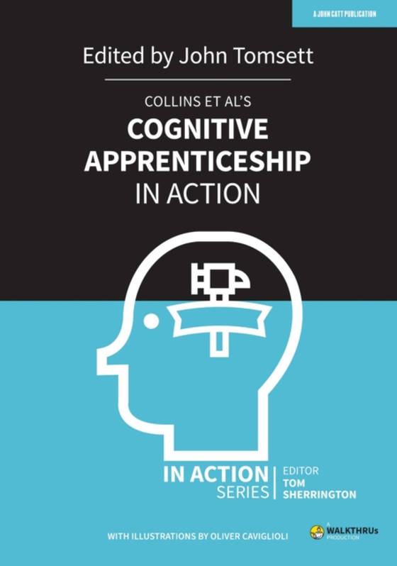 Collins et al's Cognitive Apprenticeship in Action (e-bog) af Tomsett, John