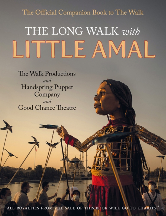 Long Walk with Little Amal (e-bog) af Company, Good Chance Theatre Company and Handspring Puppet