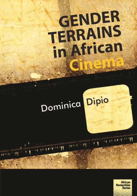 Gender Terrains in African Cinema (e-bog) af Dipio, Dominica