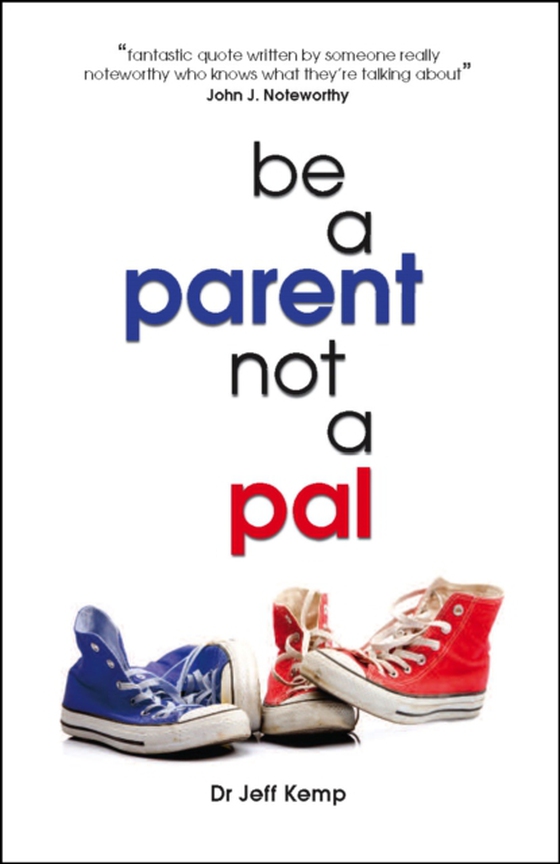 Be A Parent not a Pal (e-bog) af Kemp, Jeff