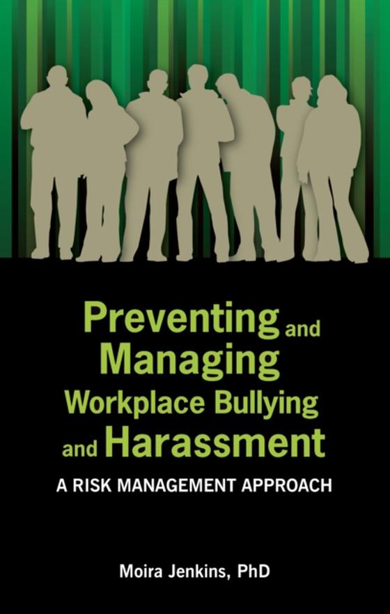 Preventing and Managing Workplace Bullying and Harassment (e-bog) af Jenkins, Moira