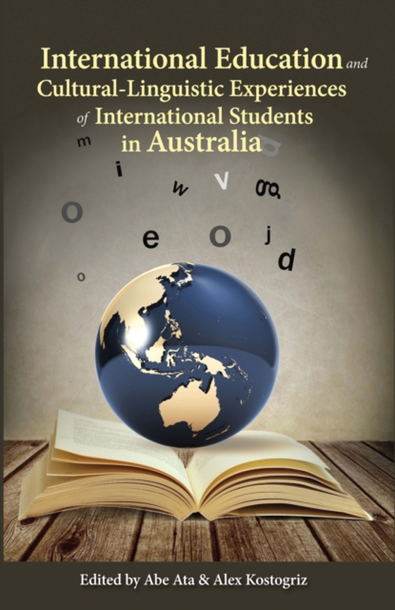 International Education and Cultural-Linguistic Experiences  of International Students in Australia (e-bog) af Ata, Abe