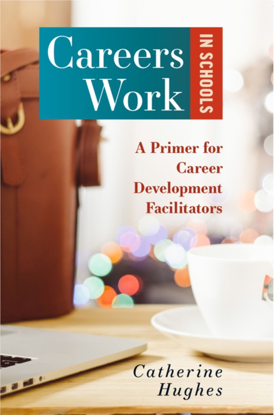 Careers Work in Schools (e-bog) af Hughes, Catherine