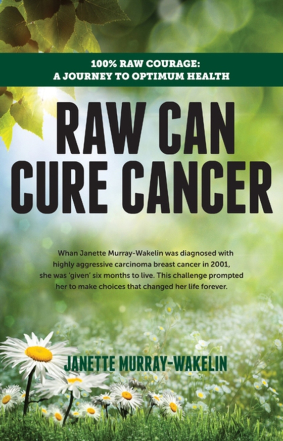 Raw Can Cure Cancer (e-bog) af Murray-Wakelin, Janette