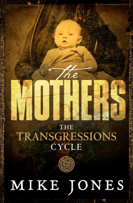 Transgressions Cycle: The Mothers (e-bog) af Jones, Mike