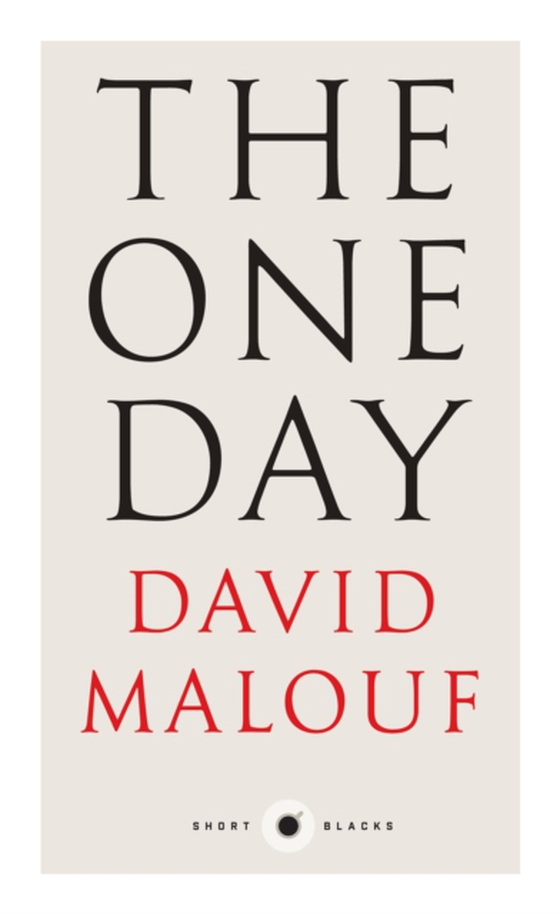 Short Black 7 The One Day (e-bog) af Malouf, David
