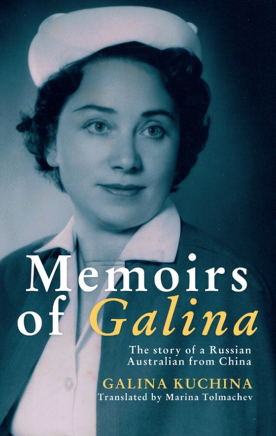 Memoirs of Galina (e-bog) af Kuchina, Galina