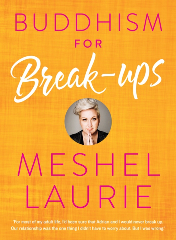 Buddhism for Breakups (e-bog) af Laurie, Meshel