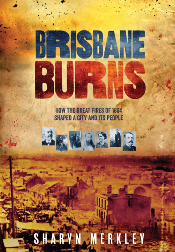 Brisbane Burns (e-bog) af Merkley, Sharyn